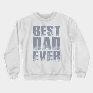 Simple Best Dad Ever Father's Day Typography Crewneck Sweatshirt